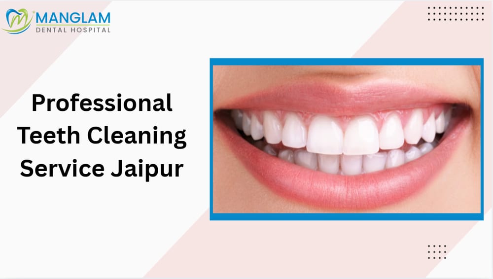 professional teeth cleaning service in jaipur